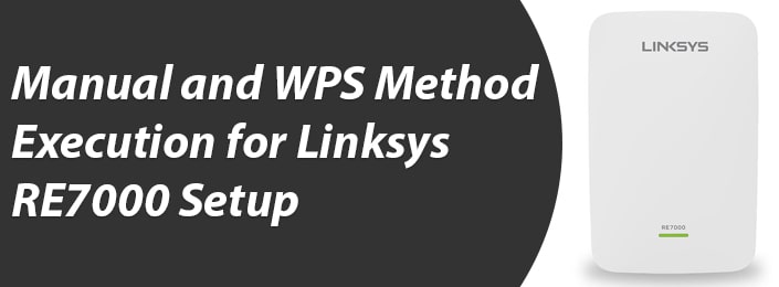 Manual and WPS Method Execution for Linksys RE7000