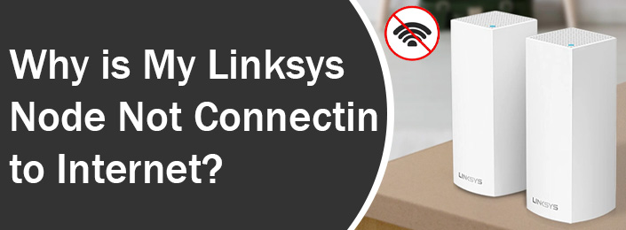 My Linksys Node Not Connecting to Internet